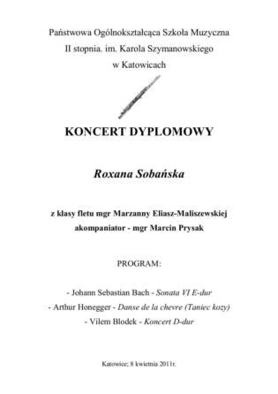 Soloist - Recital, Graduate of the Karol Szymanowski State Music School of the 2nd degree in Katowice, Katowice 2011