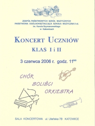 Soloist - Concert performed by Students class 1 & 2 of the Karol Szymanowski State Music School of the 2nd degree in Katowice 2006